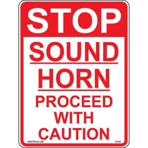 Stop sound horn proceed with caution safety sign