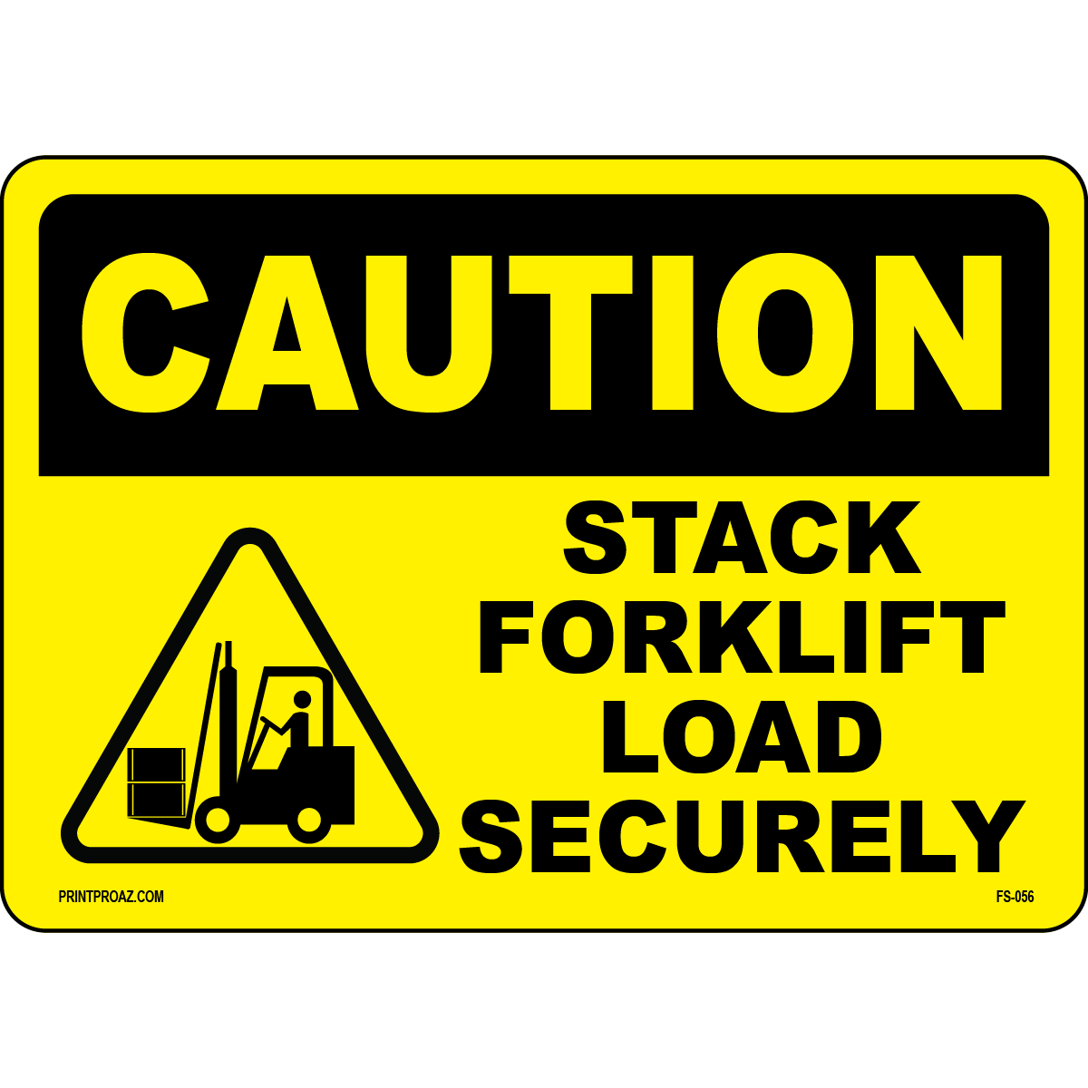 Caution stack forklift load securely safety warning sign