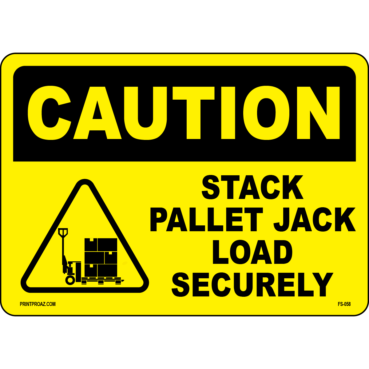 Caution Stack Pallet Jack Load Securely