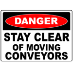 Danger stay clear of moving conveyors safety sign