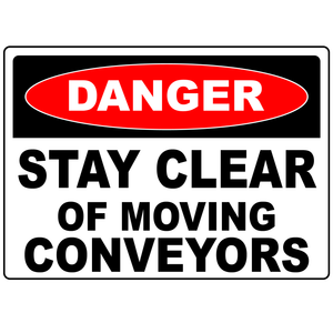Danger stay clear of moving conveyors safety sign
