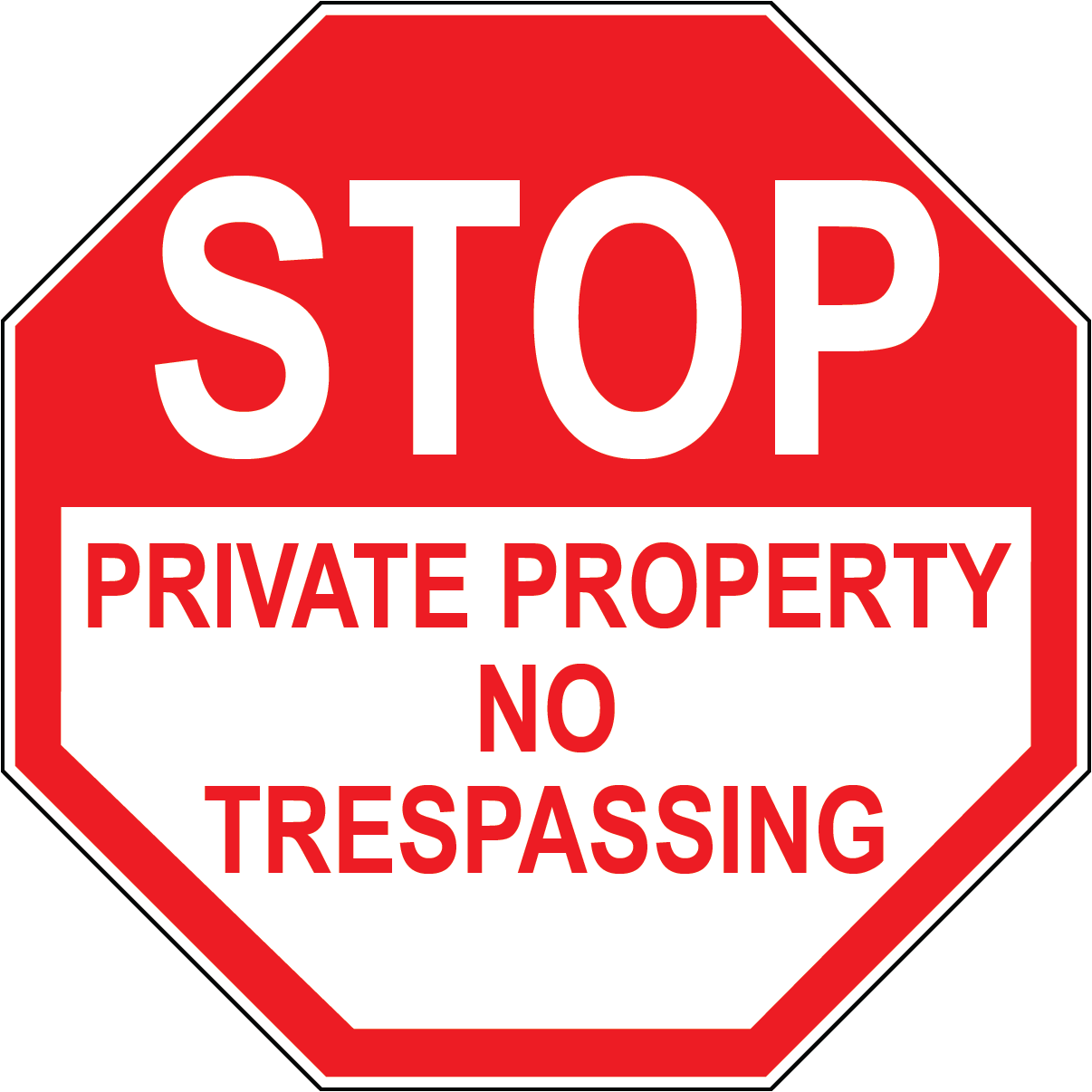 Stop private property no trespassing safety sign