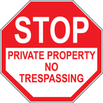 Stop private property no trespassing safety sign
