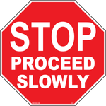 Stop proceed slowly industrial traffic safety sign