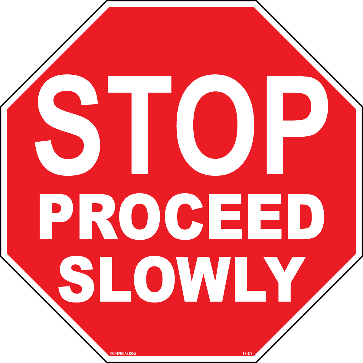 Stop proceed slowly industrial traffic safety sign