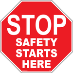 Stop Safety Starts Here workplace safety warning sign