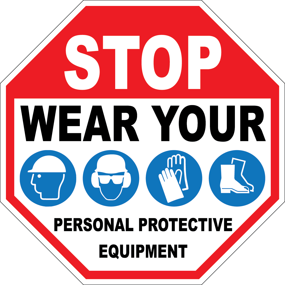 Stop Wear Your Personal Protective Equipment Sign