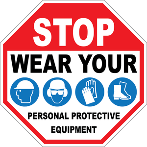 Stop Wear Your Personal Protective Equipment Sign
