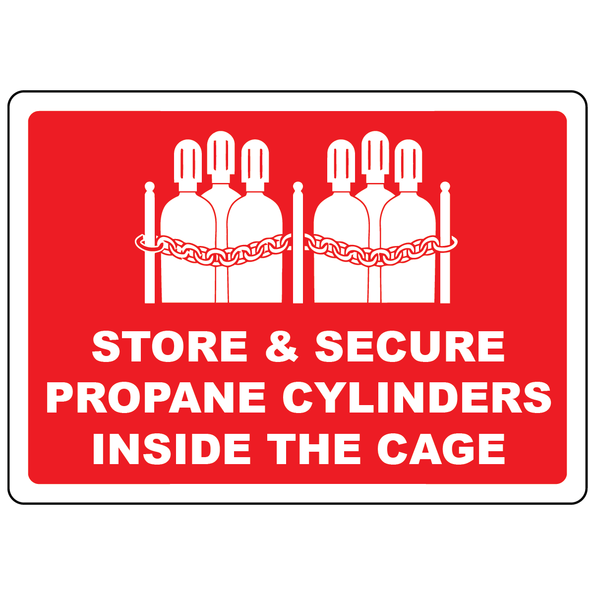 Store and secure propane cylinders inside cage sign with cylinder cage symbol for safety
