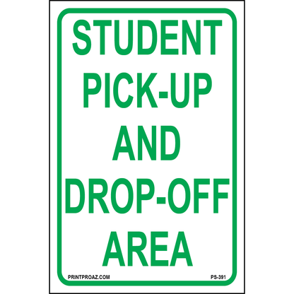 Student Pick-Up and Drop-Off Area Sign, Aluminum, PS-391