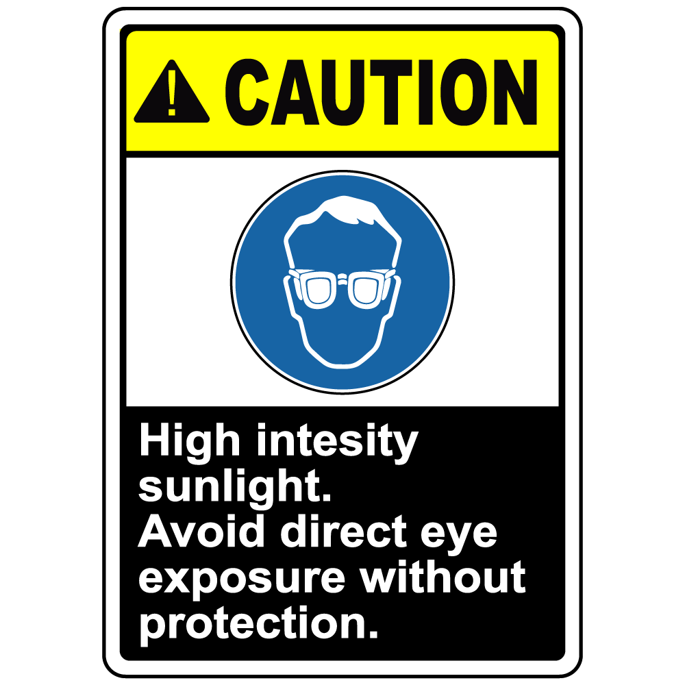 Caution high intensity sunlight eye protection sign