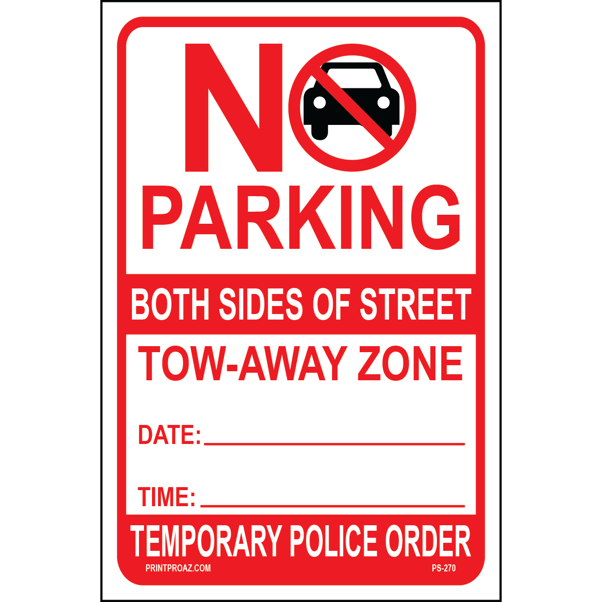 Temporary No Parking Both Sides of the Street Signs, Aluminum, PS-270