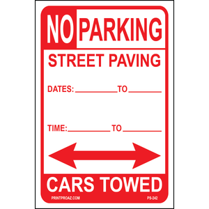 Temporary No Parking Street Paving Cares Towed Signs, Aluminum, PS-242