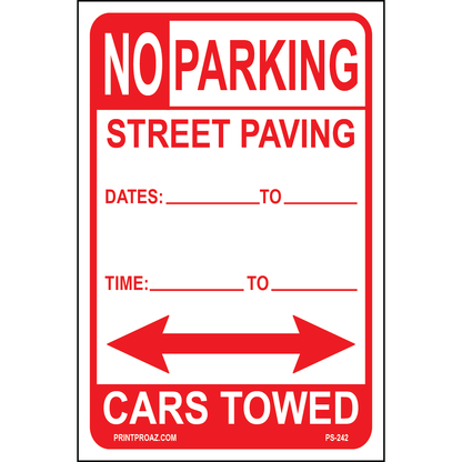 Temporary No Parking Street Paving Cares Towed Signs, Aluminum, PS-242