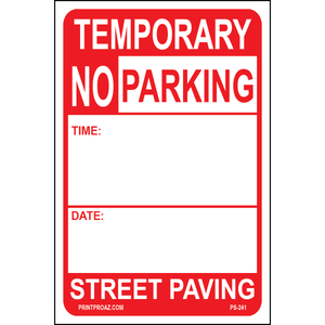 Temporary No Parking Street Paving Signs, Aluminum, PS-241