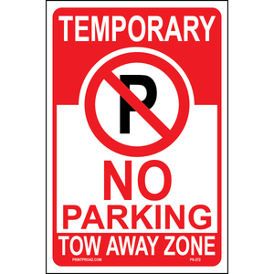 Temporary No Parking Tow Away Zone Signs, Aluminum, PS-272