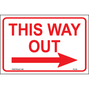 This Way Out (Right Arrow) Sign, Aluminum, PS-336