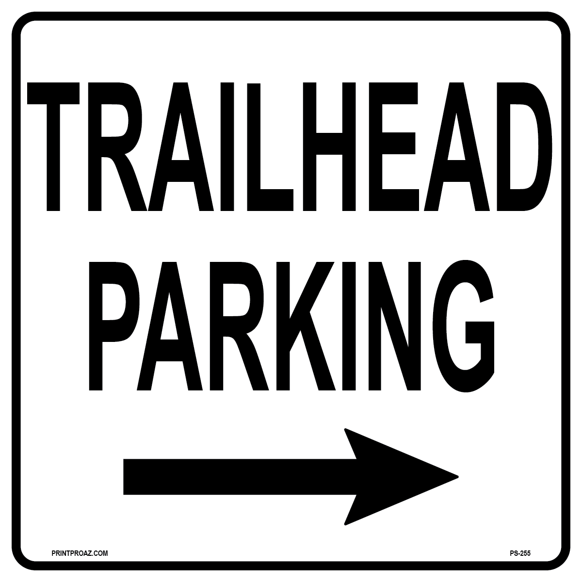 Trailhead Parking to the Right Sign, Aluminum, PS-255