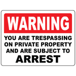Warning trespassing subject to arrest safety sign