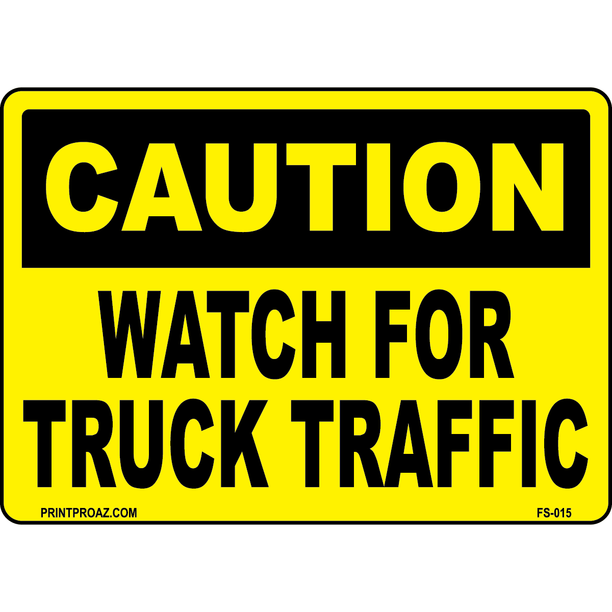 Caution Watch For Truck Traffic Sign