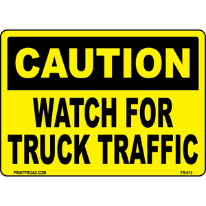 Caution Watch For Truck Traffic Sign