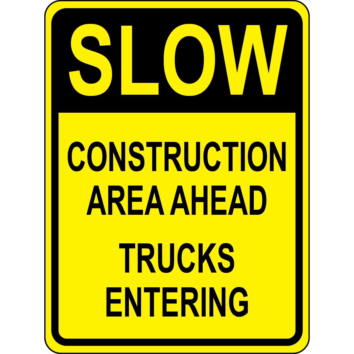 Slow construction trucks entering area warning sign