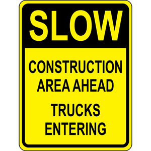 Slow construction trucks entering area warning sign
