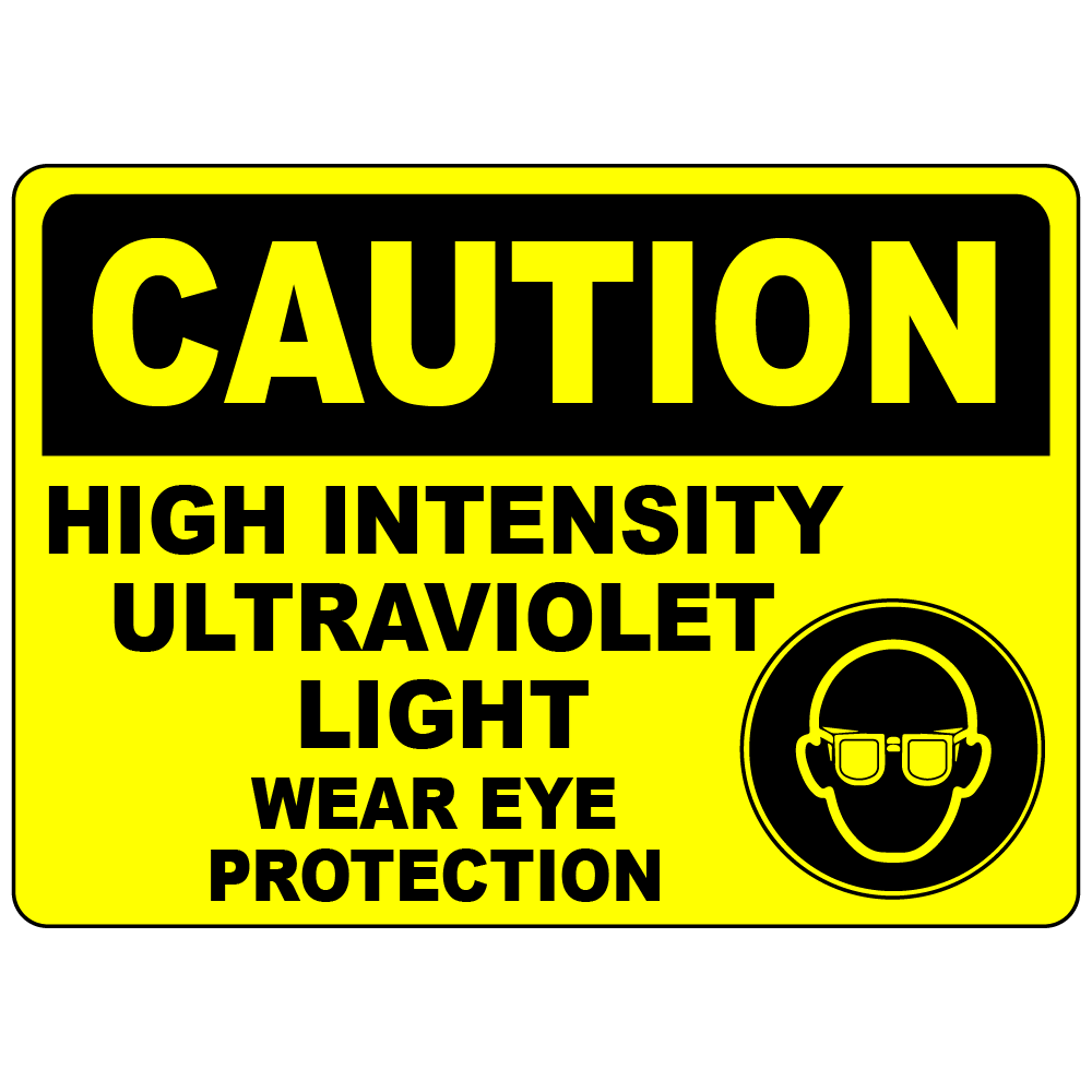Caution high intensity UV light eye protection sign