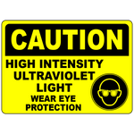 Caution high intensity UV light eye protection sign