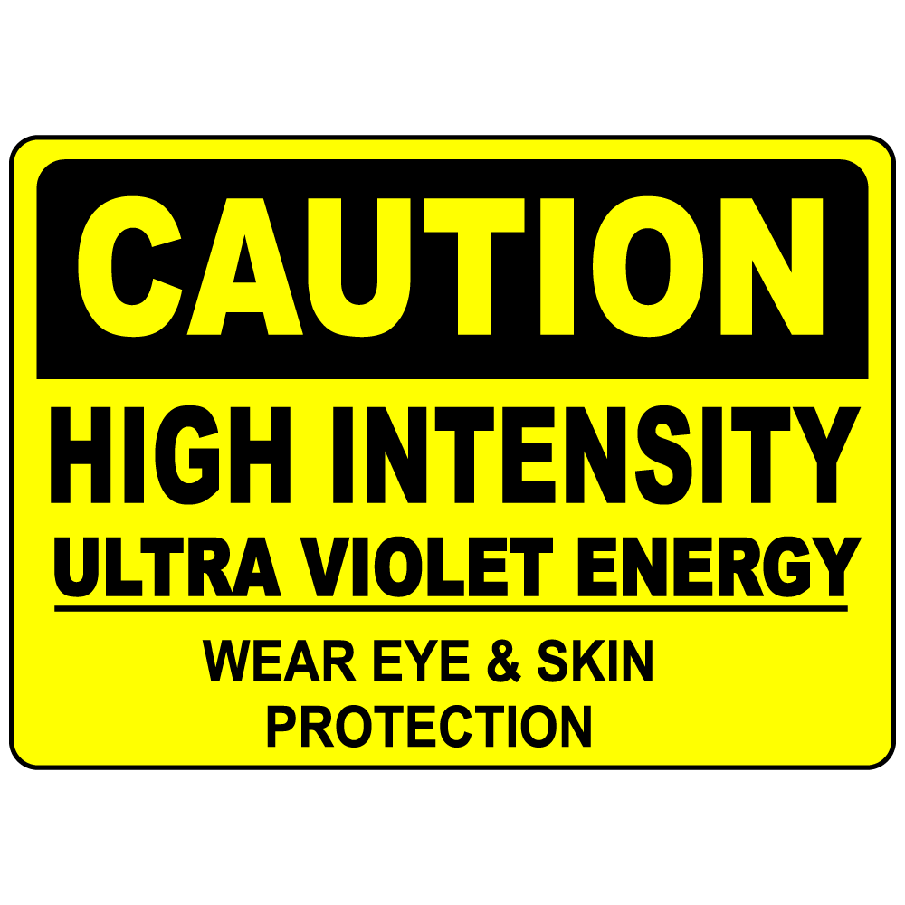 Caution UV energy eye skin protection safety sign