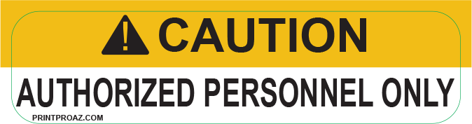 4x1 Caution Authorized Personal Only Vinyl V-097 Decal