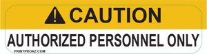 4x1 Caution Authorized Personal Only Vinyl V-097 Decal