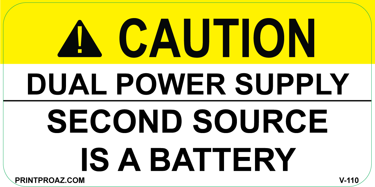 4 X 2 CAUTION DUAL POWER SUPPLY VINYL V-110 Decal