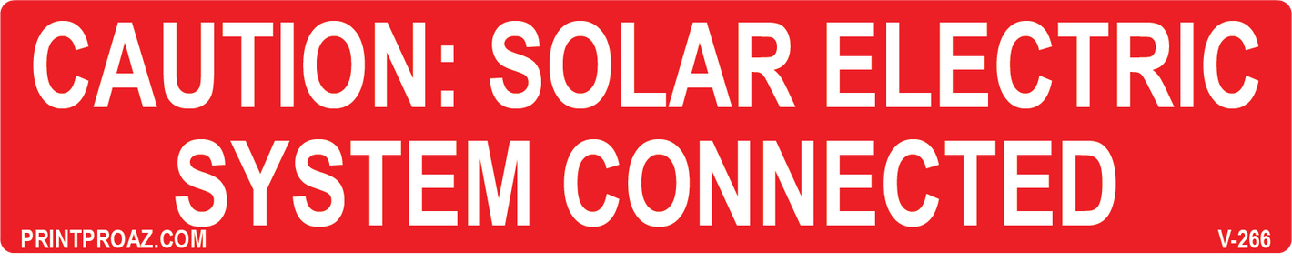 1.125X5.75 Caution Solar Electric System Connected Vinyl V-266 Decal