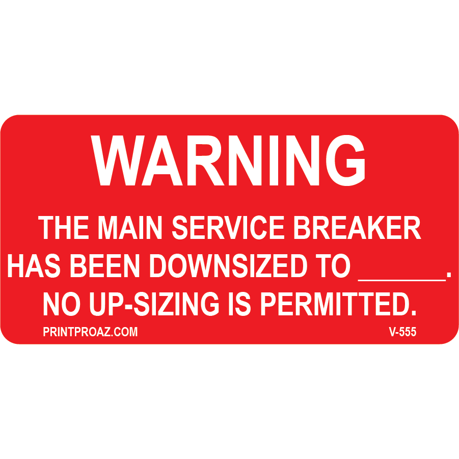 1.5x3 Warning The Service Breaker Has Been Downsized Vinyl V-555 Decal Solar Labels