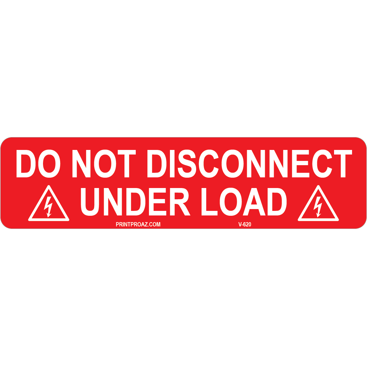 do not disconnect under load label vinyl