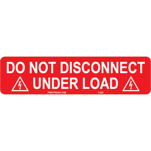4x1 Do not Disconnect Under Load, Vinyl Solar Labels, V-620