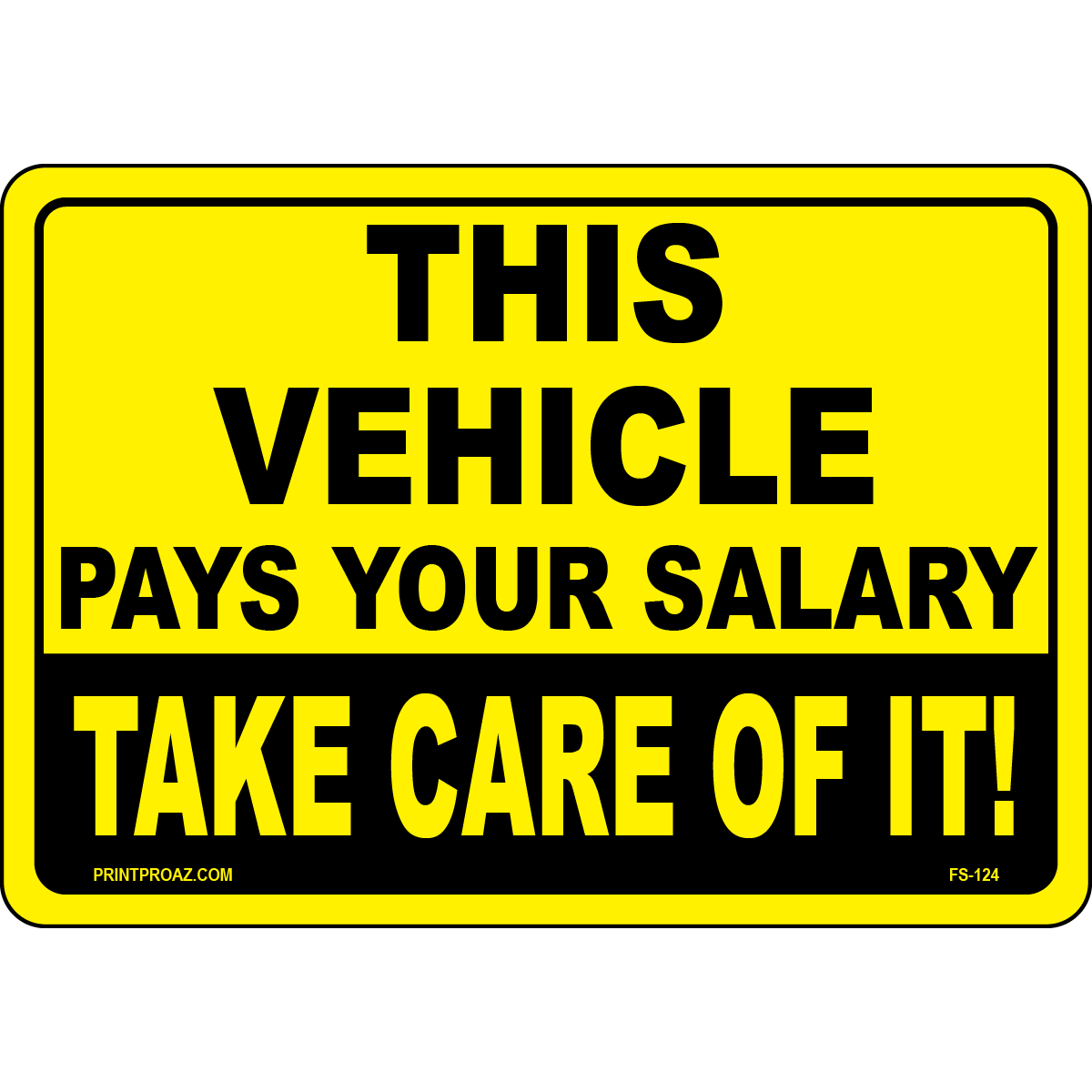This vehicle pays your salary vinyl safety label