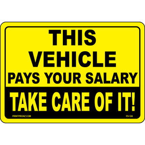 This vehicle pays your salary vinyl safety label