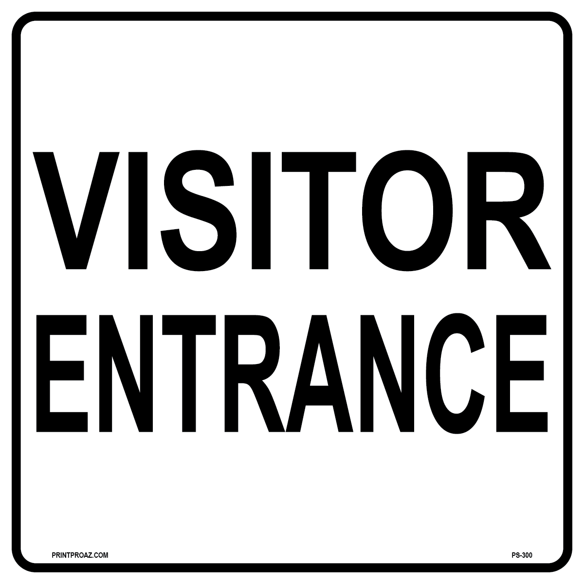Visitor Entrance Sign, Aluminum, PS-300