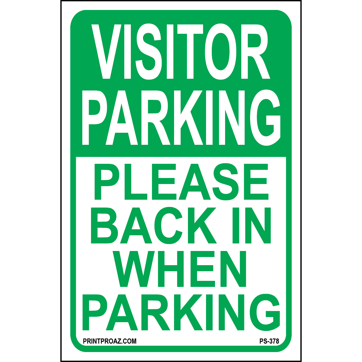 Visitor Parking Please Back In When Parking Sign, Aluminum, PS-378