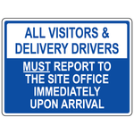 All visitors and delivery drivers must report to site office sign