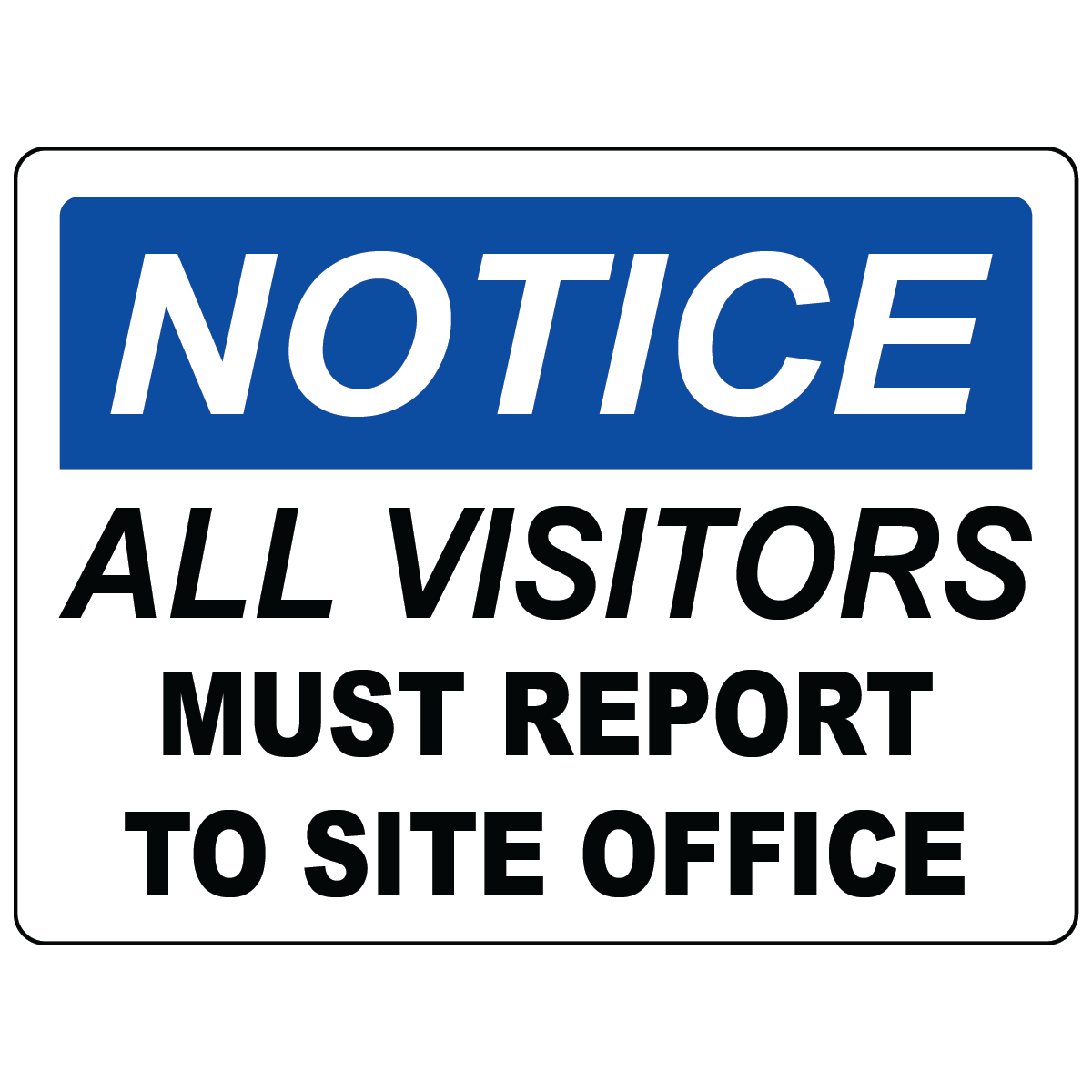 OSHA visitors must report to site office safety sign vinyl or aluminum