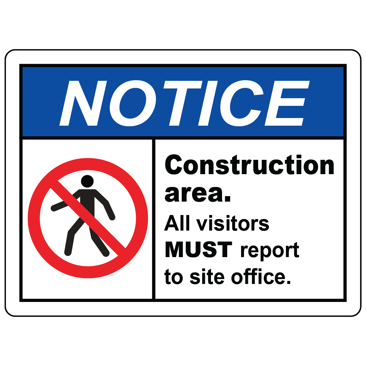 Visitors must report to site office construction sign no thoroughfare