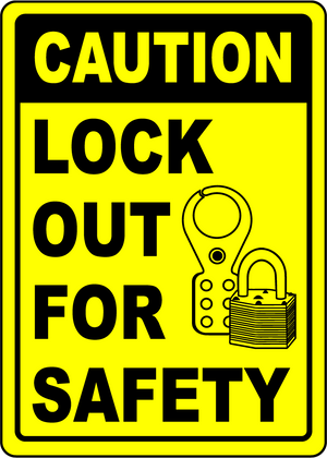 Caution Lock Out For Safety Sign