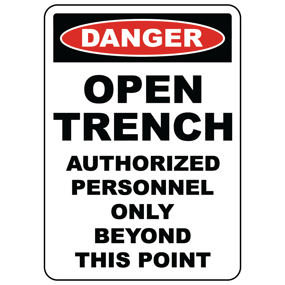 Danger Open Trench Personnel Only Sign
