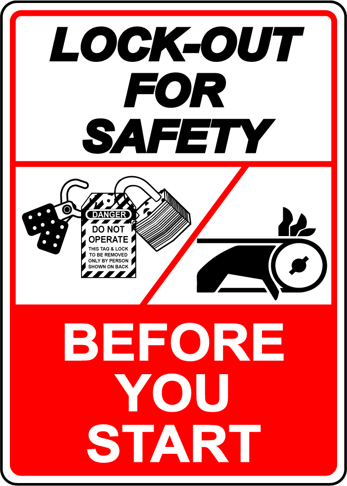 Lock-Out For Safety Before You Start Sign