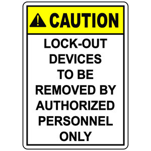 Caution Lockout Devices Authorized Personnel Sign