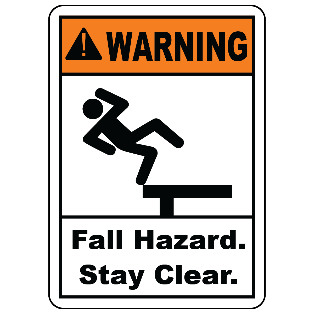 Warning fall hazard stay clear sign with fall hazard symbol OSHA ANSI safety sign