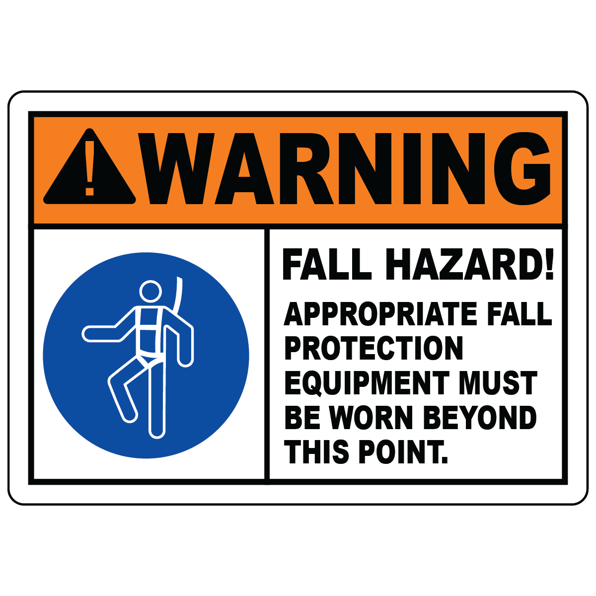 Warning fall hazard fall protection equipment required beyond this point sign